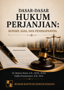 DASAR-DASAR HUKUM PERJANJIAN: KONSEP, ASAS DAN PENERAPANNYA